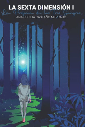 La Sexta Dimensión: La Profecía de las Tres Sangres