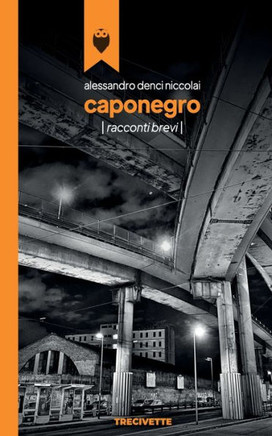 Caponegro: Racconti brevi