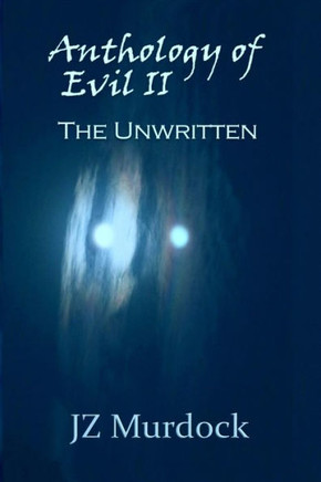 Anthology of Evil II: The Unwritten