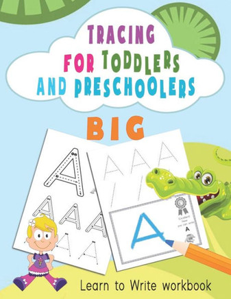 Tracing For Toddlers and Preschoolers: Learn to Write workbook. Letters and numbers tracing, Alphabet learning for Ages 2-5.