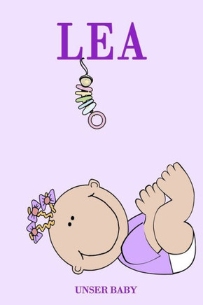 Lea unser Baby: Erinnerungen