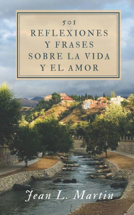 501 Reflexiones y Frases sobre la Vida y el Amor