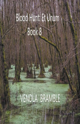 Blood Hunt: Et Unum. Book 8