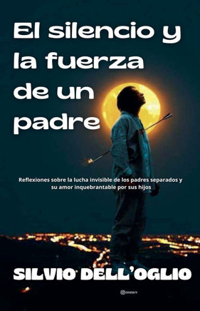 El silencio y la fuerza de un padre