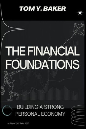 The Financial Foundations: Building a Strong Personal Economy