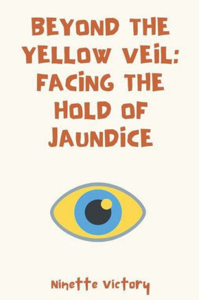 Beyond the Yellow Veil: Facing the Hold of Jaundice