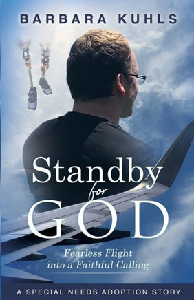 Standby for God: Fearless Flight into a Faithful Calling
