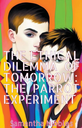 The Ethical Dilemma of Tomorrow: The PARROT Experiment