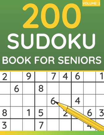 200 Sudoku Book For Seniors: Sudoku Puzzles For Adults & Seniors (Volume: 2) - Large Print