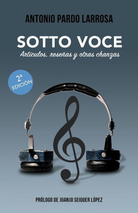 Sotto Voce: Artículos, reseñas y otras chanzas