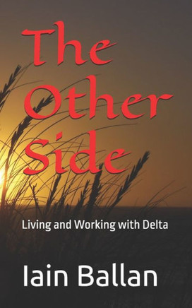 The Other Side: Living and Working with Delta