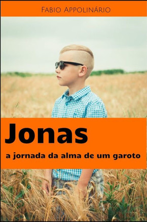 Jonas: A Jornada da Alma de um Garoto