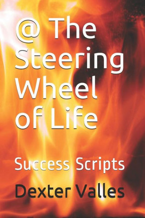 @ The Steering Wheel of Life: Success Scripts