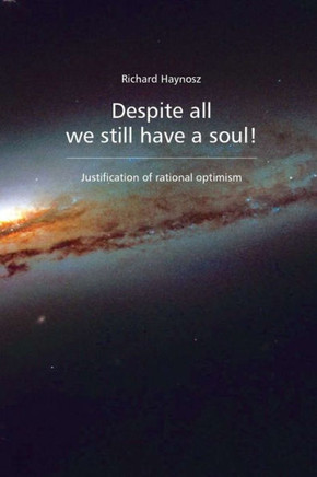 Despite all we still have a soul!: Justification of rational optimism