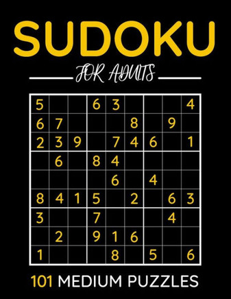 Sudoku For Adults 101 Medium Puzzles: One Puzzle Per Page With Room To Work - Large Print