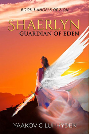 Shaerlyn: Guardian of Eden Book 1 Angels of Zion saga