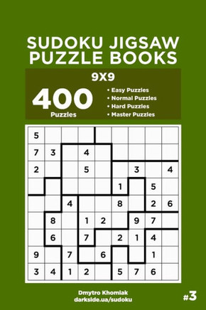 Sudoku Jigsaw Puzzle Books - 400 Easy To Master Puzzles 9X9