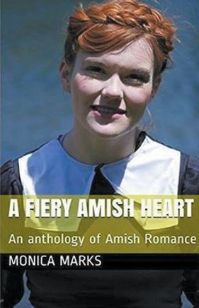 A Fiery Amish Heart A Fiery Amish Heart
