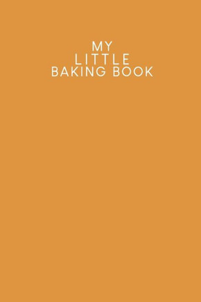 My Little Baking Book: Recipe book to be filled out - Design: Mustard yellow