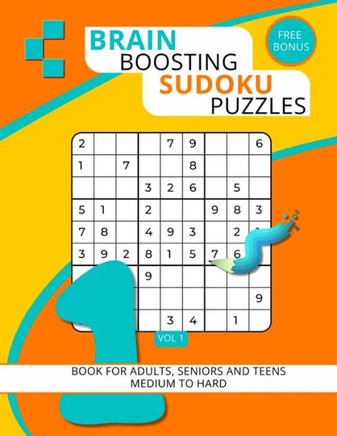Brain Boosting Sudoku Puzzles: Book for Adults, Seniors And Teens Medium To Hard