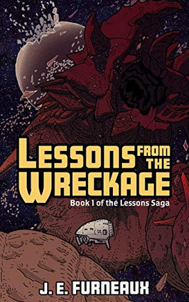 Lessons from the Wreckage (The Lessons Saga)
