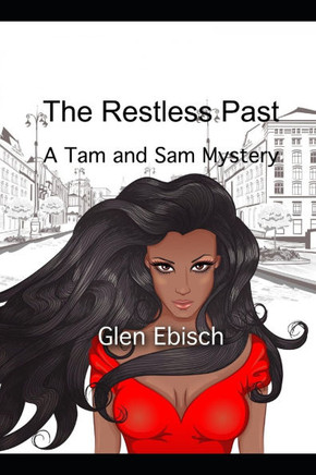 The Restless Past: A Tam and Sam Mystery