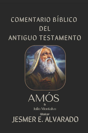 Amós: Comentario bíblico del Antiguo Testamento