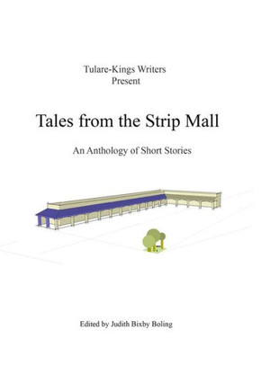Tulare Kings Writers Present Tales From The Strip Mall