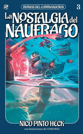 La nostalgia del náufrago: Novela corta de humor y fantasía