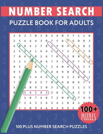 Number Search Puzzles For Adults: Number Find Puzzle Books For Adults