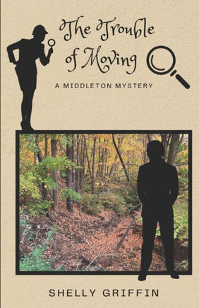 The Trouble of Moving: A Middleton Mystery
