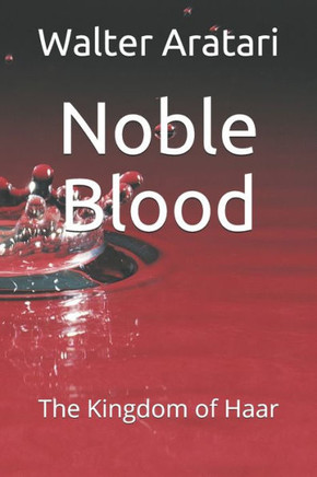 Noble Blood : The Kingdom Of Haar