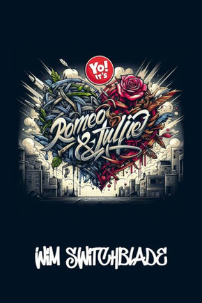 Yo! It's Romeo & Juliet: Bringing Shakespeare To The Block! An Urban Rap Verse Interpretation. It's A Modern English Version Retelling The Clas