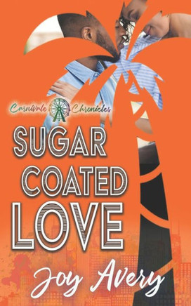 Sugar Coated Love: Carnivale Chronicles
