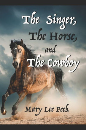The Singer, The Horse, and The Cowboy