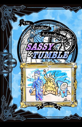 The Excellent Adventures of Sassy and Tumble