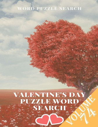 Word Puzzle Search Valentine's Day Puzzle Word Search Volume 74: word search games for Adults, 8.5*11 large print word search books - Large Print