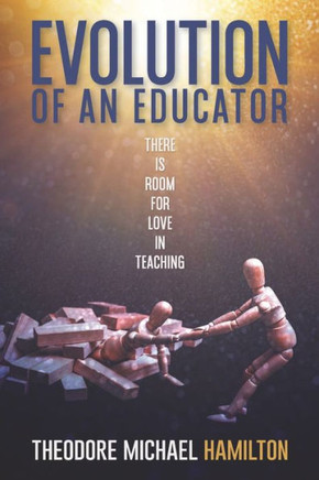 Evolution of an Educator: There's Room for Love in Teaching