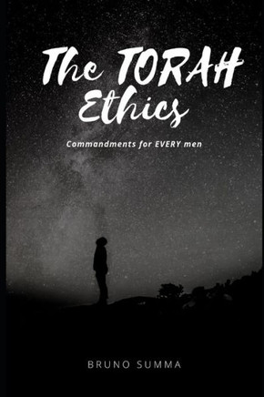 The Torah Ethics : Commandments For Every Men