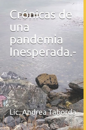 Crónicas de una pandemia Inesperada.-