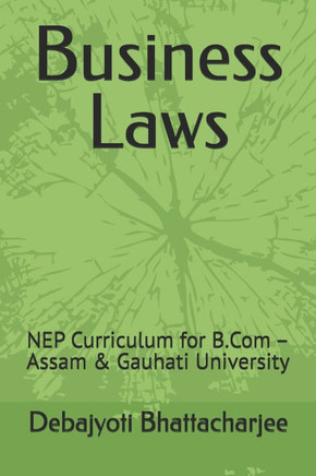 Business Law: NEP Curriculum for B.Com - Assam & Gauhati University