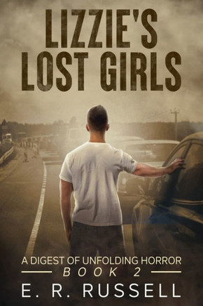 Lizzie's Lost Girls: A Digest of Unfolding Horror