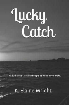 Lucky Catch: This is the one catch he thought he would never make.