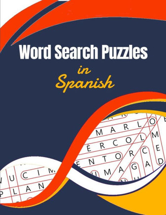 Word Search Puzzles in Spanish: Large Print for Seniors (Sopa de Letras en Español para Adultos por Temas - Letra Grande) - Large Print