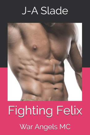Fighting Felix: War Angels MC