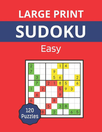 Large Print sudoku - Easy: Sudoku book for adults, 120 9x9 easy puzzles - Large Print