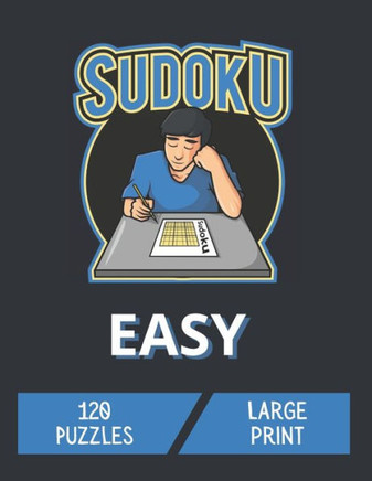 Sudoku Easy: 120 Large Print Easy Sudoku for Beginners with Solutions - Simple Puzzle Book for Adults - Large Print