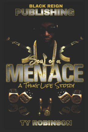 Soul of a Menace: a Thug Life Story