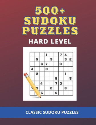 500 Sudoku Puzzles Hard Level: Classic Sudoku Puzzles