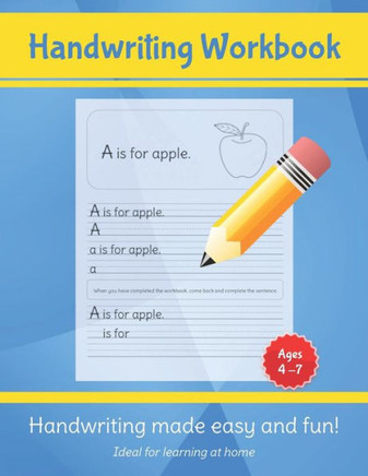 Handwriting Workbook: Handwriting made easy and fun! Ages 4-7, Ideal for Learning at Home